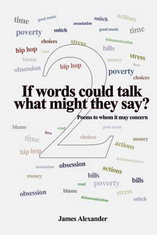 If words could talk what might they say? Poems to whom it may concern 2nd series Poèmes à qui de droit