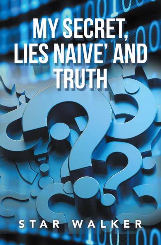 My Secret, Lies Naive’ and TruthEbook