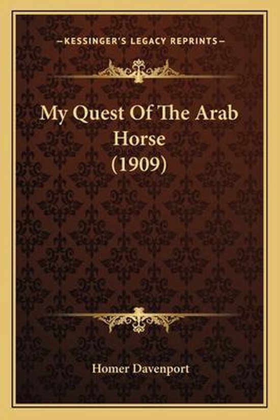My Quest of the Arab Horse (1909)