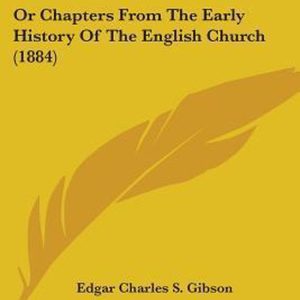 Northumbrian Saints Or Chapters from the Early History of the English Church (1884) Northumbrian Saints Or Chapters from the Early History of the English Church (1884)