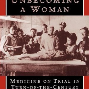 ISBN Conduct Unbecoming a Woman ( Medicine on Trial in Turn-of-the-Century Brooklyn ), 304 pages Medicine on Trial in Turn-of-the-Century Brooklyn ISBN Conduct Unbecoming a Woman ( Medicine on Trial in Turn-of-the-Century Brooklyn ), 304 pages Medicine on Trial in Turn-of-the-Century Brooklyn