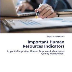 Important Human Resources Indicators Impact des indicateurs importants des ressources humaines sur la gestion de la qualité Important Human Resources Indicators Impact des indicateurs importants des ressources humaines sur la gestion de la qualité