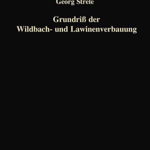 Grundriß der Wildbach- und Lawinenverbauung Grundriß der Wildbach- und Lawinenverbauung