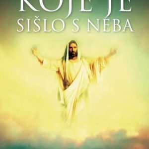 Isus Velièanstvo Koje Je Sislo S Neba Isus Velièanstvo Koje Je Sislo S Neba