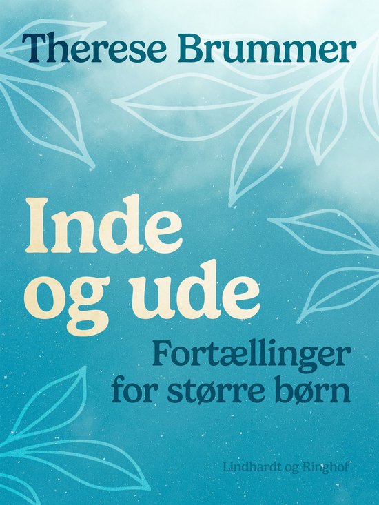 Inde og ude. Fortællinger for større børnEbook