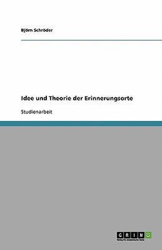 Idee und Theorie der Erinnerungsorte