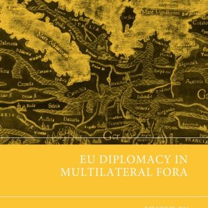 EU Diplomacy in Multilateral ForaEbook
