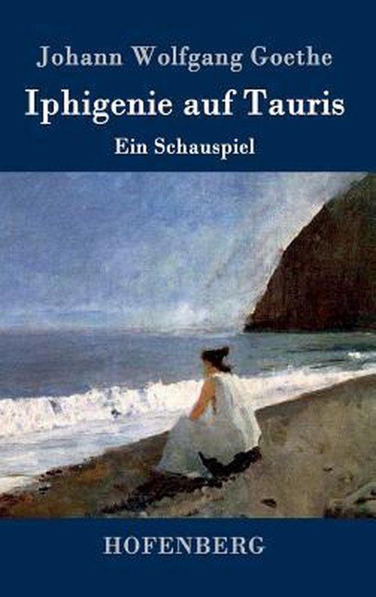 Iphigenie Auf Tauris Ein Schauspiel