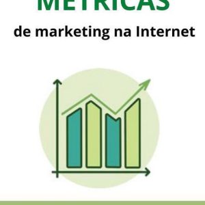Métricas de marketing na internetEbook Métricas de marketing na internetEbook