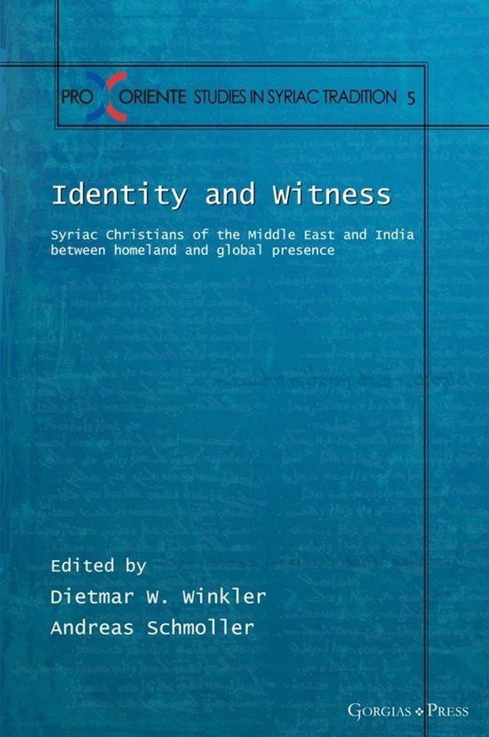 Identity and Witness Syriac Christians of the Middle East and India between homeland and global presence