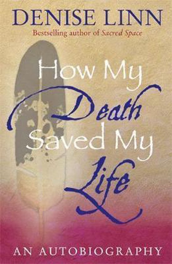 How My Death Saved My Life And Other Stories On My Journey To Wholeness