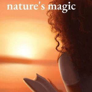 I call her nature’s magic I call her nature’s magic