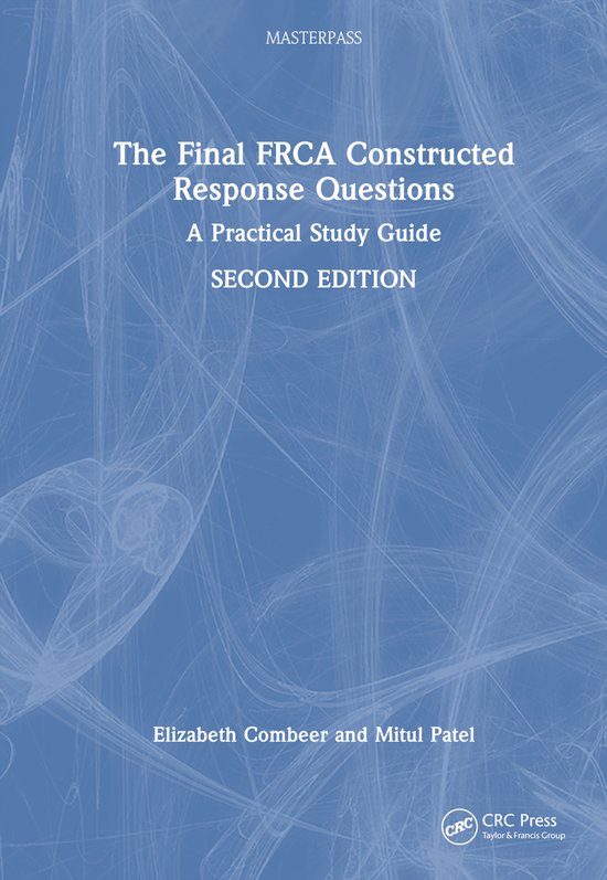 MasterPass-The Final FRCA Constructed Response Questions A Practical Study Guide
