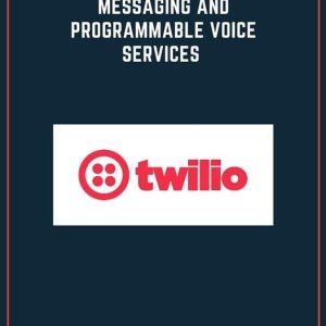 Introductory Guideline for Using Twilio Programmable Messaging and Programmable Voice ServicesEbook Introductory Guideline for Using Twilio Programmable Messaging and Programmable Voice ServicesEbook