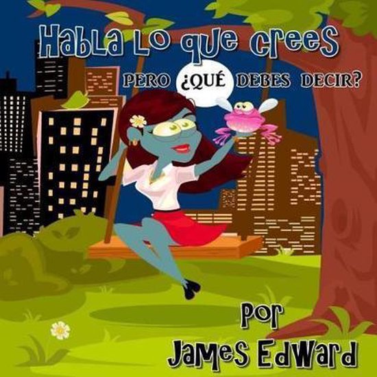 Habla lo que crees mais que disent-ils ?