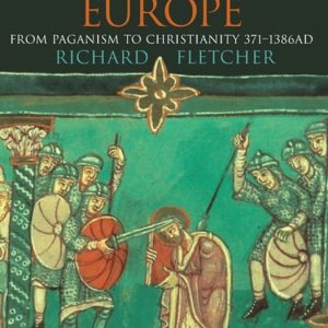 ISBN The Conversion of Europe, Paperback (Print-on-demand), 700 pages From Paganism to Christianity, 371-1386 Ad ISBN The Conversion of Europe, Paperback (Print-on-demand), 700 pages From Paganism to Christianity, 371-1386 Ad