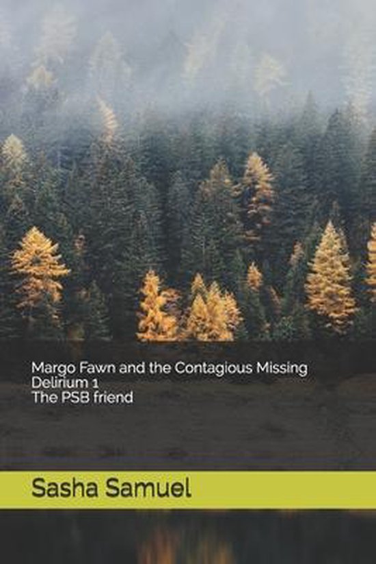 Margo Fawn and the Contagious Missing Delirium - 1 L'ami PSB