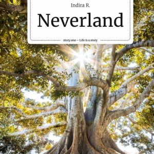 Neverland. Life is a Story – story.one Neverland. Life is a Story – story.one