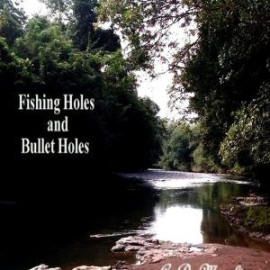 Moga Me Dende? 3 – Fishing Holes and Bullet HolesEbook Moga Me Dende?, #3