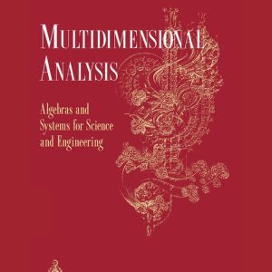 Multidimensional Analysis Algebras and Systems for Science and Engineering Multidimensional Analysis Algebras and Systems for Science and Engineering