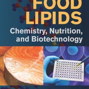 Food LipidsEbook Chemistry, Nutrition, and Biotechnology, Fourth Edition