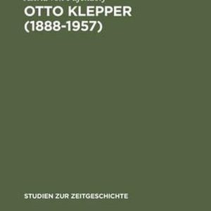 Otto Klepper (1888-1957) Deutscher Patriot und Weltbürger