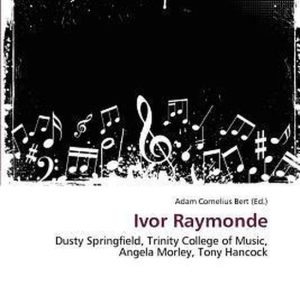 Ivor Raymonde Dusty Springfield, Trinity College of Music, Angela Morley, Tony Hancock