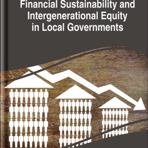 Financial Sustainability and Intergenerational Equity in Local Governments Financial Sustainability and Intergenerational Equity in Local Governments