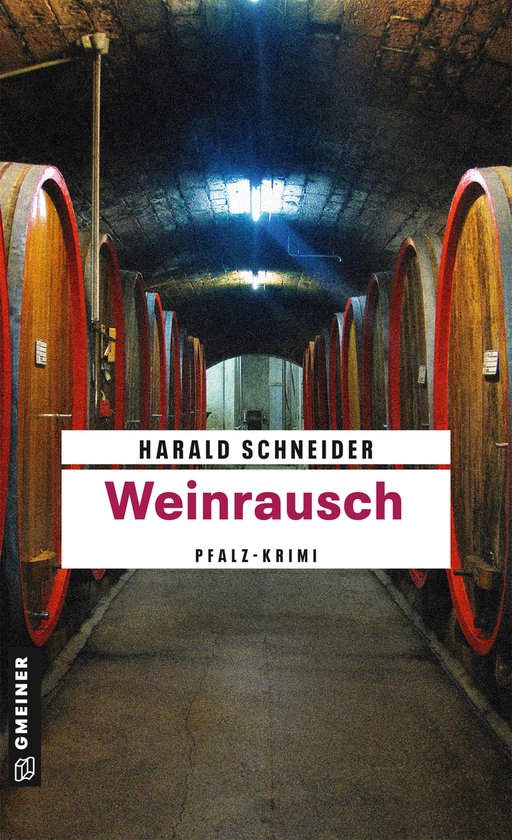 Hauptkommissar Palzki 11 - WeinrauschEbook Palzkis elfter Fall