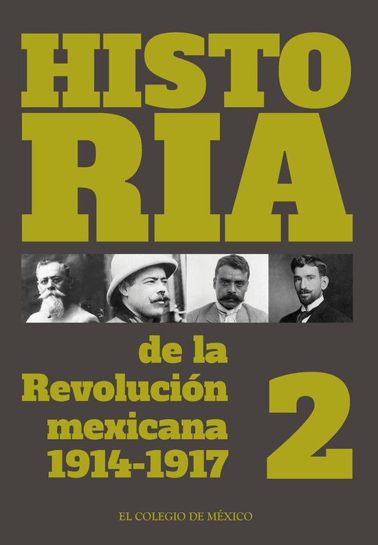 Historia de la Revolución mexicana 1914-1917Ebook Volumen 2