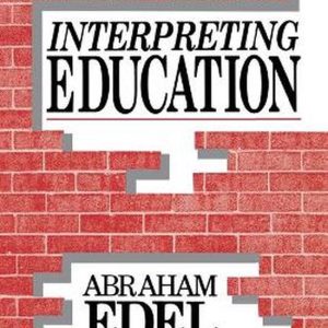 Interpreting Education Science, Ideology and Value Interpreting Education Science, Ideology and Value