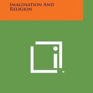Imagination and Religion Imagination and Religion