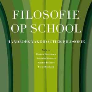 Filosofie op school Handboek vakdidactiek filosofie Filosofie op school Handboek vakdidactiek filosofie
