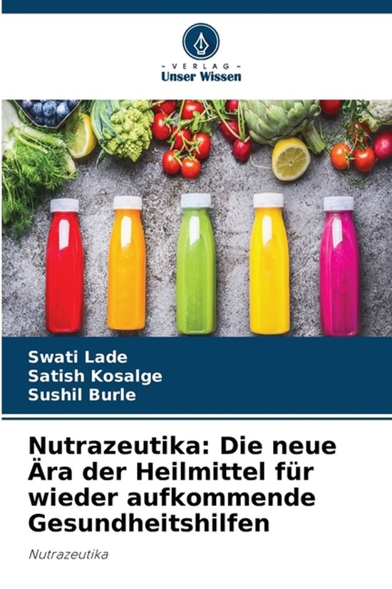 Nutrazeutika: Die neue Ära der Heilmittel für wieder aufkommende Gesundheitshilfen Nutrazeutika
