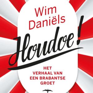 HoudoeEbook Het verhaal van een Brabantse groet HoudoeEbook Het verhaal van een Brabantse groet