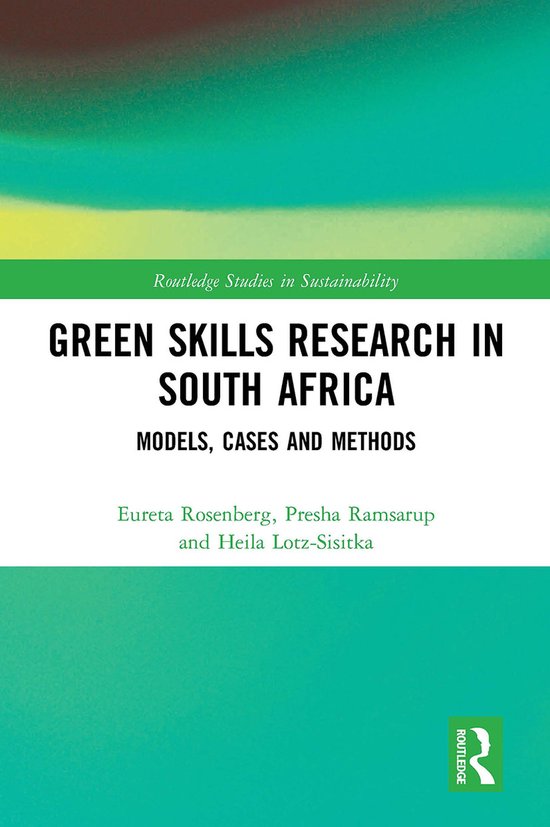 Routledge Studies in Sustainability- Green Skills Research in South Africa Models, Cases and Methods