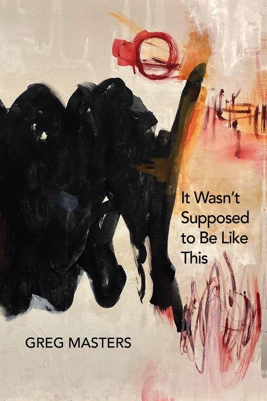 It Wasn't Supposed to Be Like ThisEbook Poems