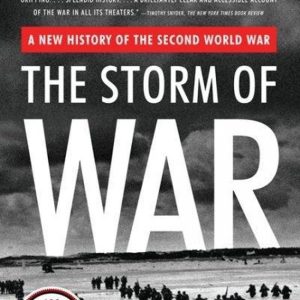 ISBN The Storm of War, Livre de poche, 800 pages A New History of the Second World War ISBN The Storm of War, Livre de poche, 800 pages A New History of the Second World War