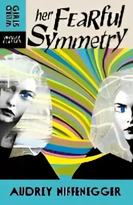 Her fearful symmetry – audrey niffenegger