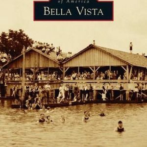 Images of America- Bella Vista Images of America- Bella Vista