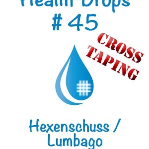 Health-Drops 45 – Health-Drops #45Ebook Hexenschuss / Lumbago Health-Drops 45 – Health-Drops #45Ebook Hexenschuss / Lumbago