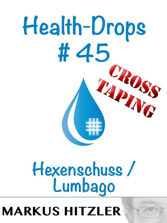 Health-Drops 45 - Health-Drops #45Ebook Hexenschuss / Lumbago
