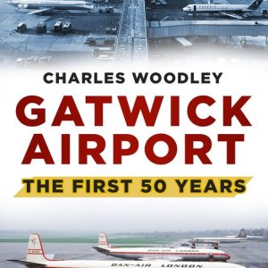 Gatwick AirportEbook The First 50 Years