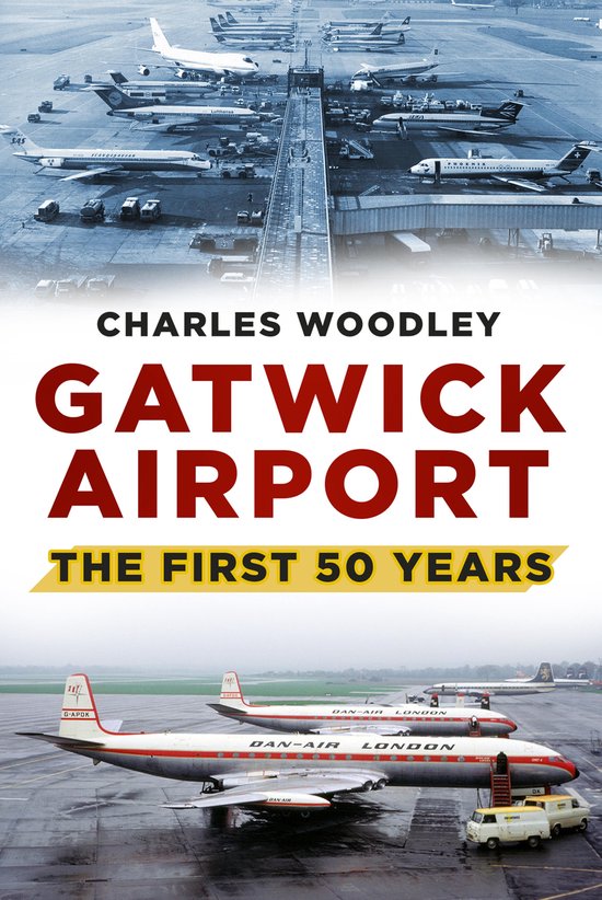 Gatwick AirportEbook The First 50 Years