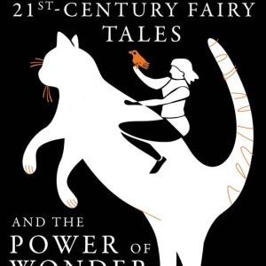 Perspectives on Fantasy- Justice in 21st-Century Fairy Tales and the Power of Wonder Perspectives on Fantasy- Justice in 21st-Century Fairy Tales and the Power of Wonder