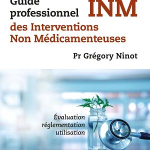 Guide professionnel des interventions non médicamenteusesEbook INM Guide professionnel des interventions non médicamenteusesEbook INM