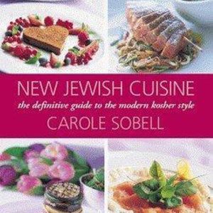 New Jewish Cuisine Le Guide définitif du style casher moderne