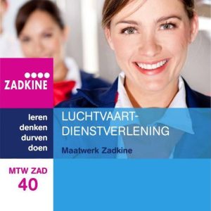 MTW ZAD 40 Maatwerk Zadkine: Luchtvaartdienstverlening MTW ZAD 40 Maatwerk Zadkine: Luchtvaartdienstverlening