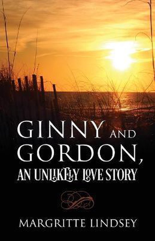 Ginny and Gordon, An Unlikely Love Story
