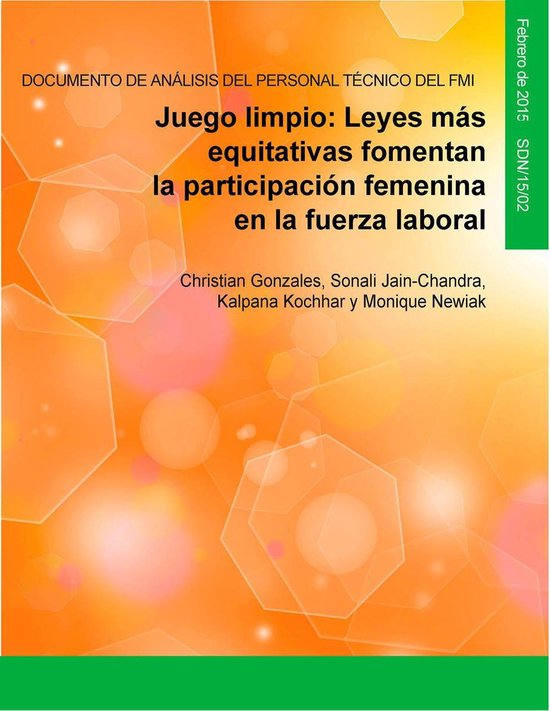 IMF Staff Discussion Notes 15 - Juego limpioEbook Leyes más equitativas fomentan la participación femenina en la fuerza laboral